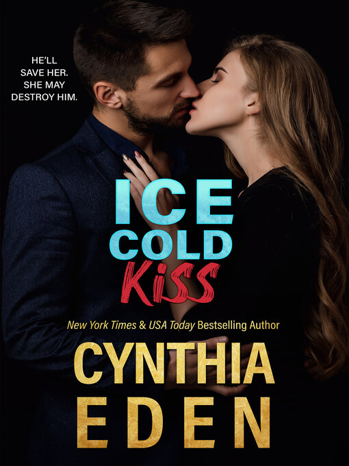 Title details for Ice Cold Kiss by Cynthia Eden - Wait list